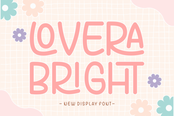 Discovering the Playful Energy of the Lovera Bright Typeface